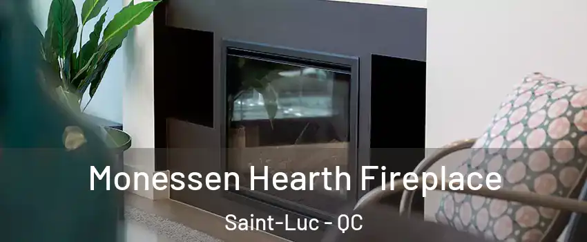  Monessen Hearth Fireplace Saint-Luc - QC