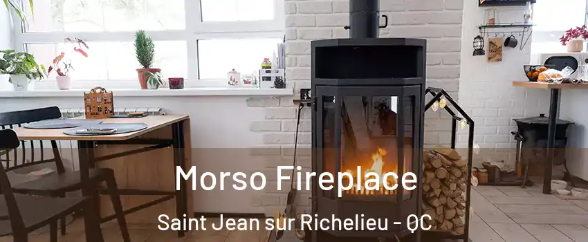  Morso Fireplace Saint Jean sur Richelieu - QC