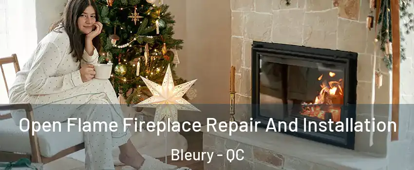  Open Flame Fireplace Repair And Installation Bleury - QC