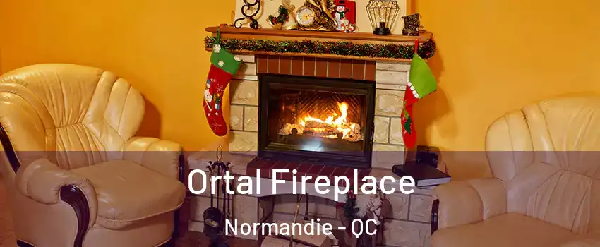 Ortal Fireplace Normandie - QC