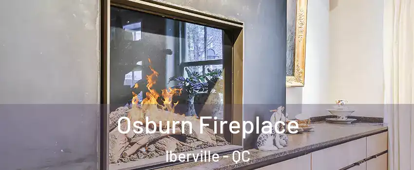  Osburn Fireplace Iberville - QC