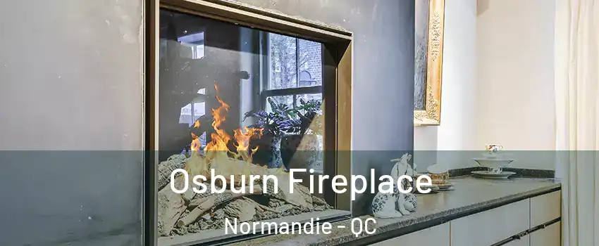  Osburn Fireplace Normandie - QC