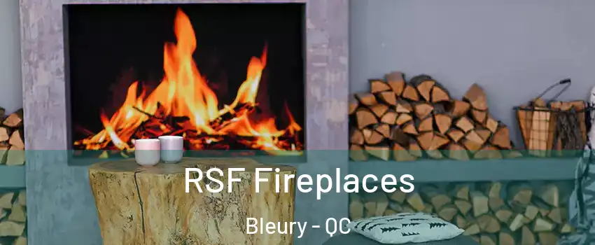  RSF Fireplaces Bleury - QC