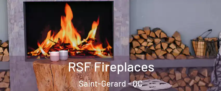  RSF Fireplaces Saint-Gerard - QC