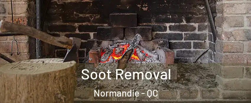  Soot Removal Normandie - QC