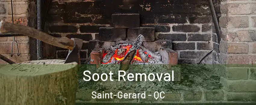  Soot Removal Saint-Gerard - QC