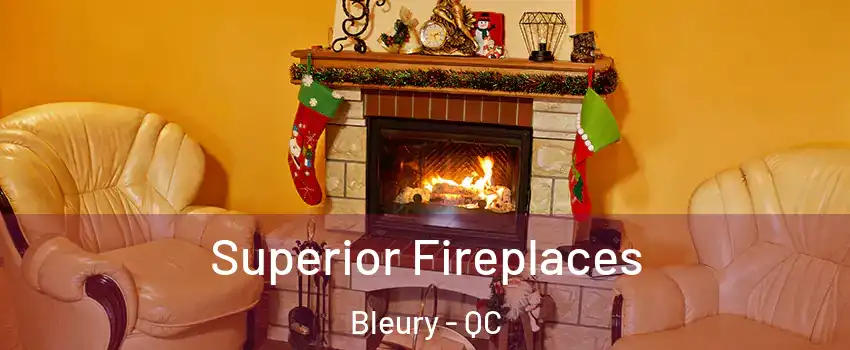  Superior Fireplaces Bleury - QC