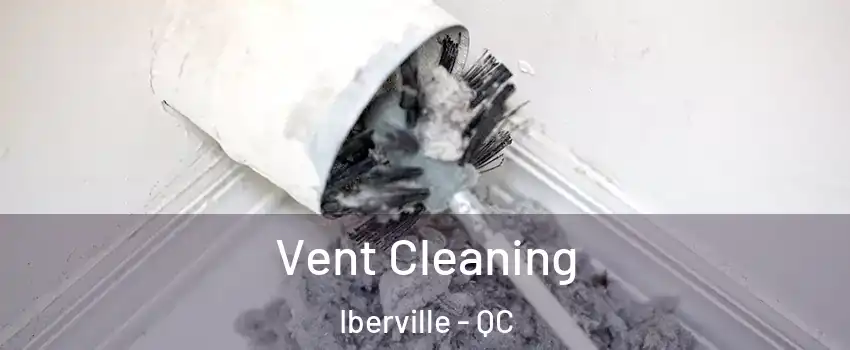  Vent Cleaning Iberville - QC