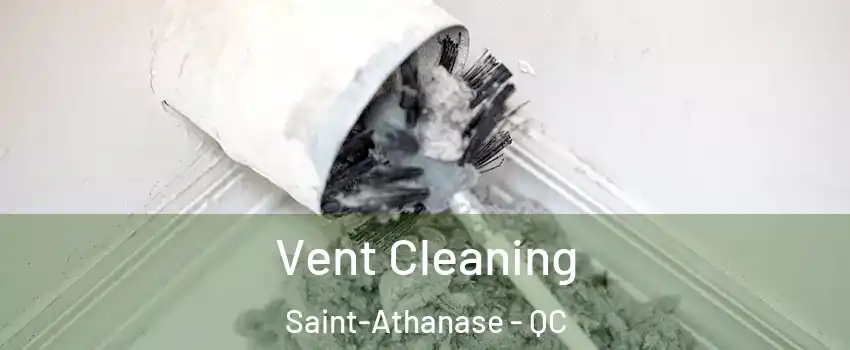  Vent Cleaning Saint-Athanase - QC