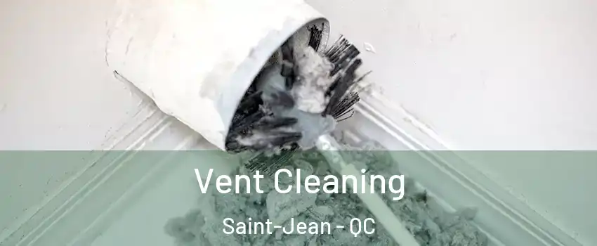  Vent Cleaning Saint-Jean - QC