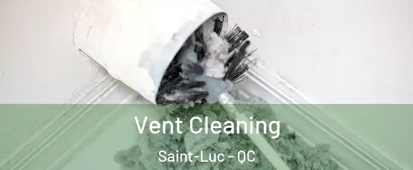  Vent Cleaning Saint-Luc - QC