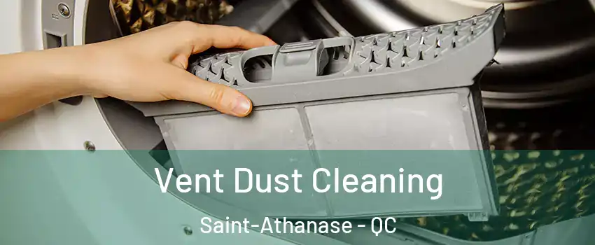 Vent Dust Cleaning Saint-Athanase - QC