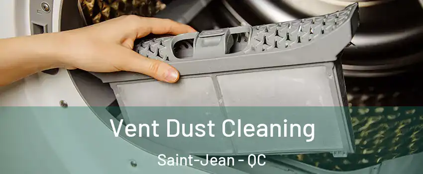  Vent Dust Cleaning Saint-Jean - QC