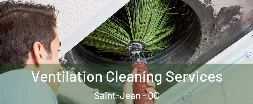  Ventilation Cleaning Services Saint-Jean - QC