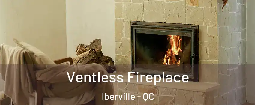  Ventless Fireplace Iberville - QC