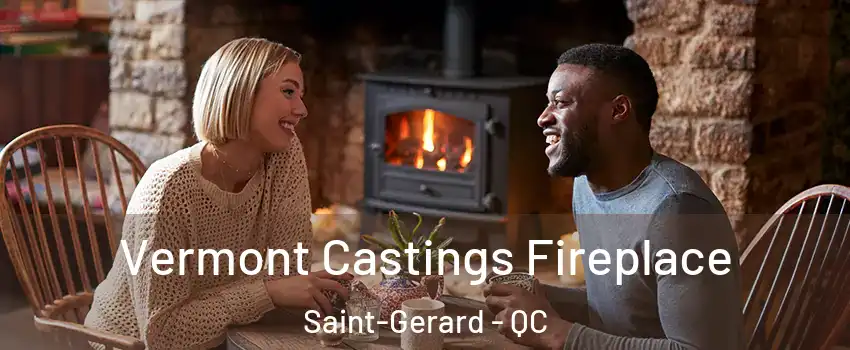  Vermont Castings Fireplace Saint-Gerard - QC