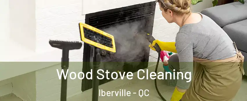  Wood Stove Cleaning Iberville - QC