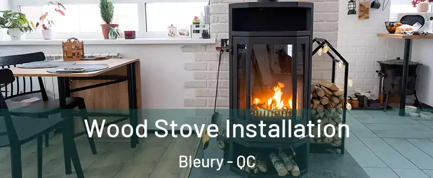  Wood Stove Installation Bleury - QC